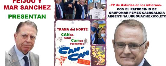 Feijóo la monta bien montada en Asturias con el duo Can-Can (Canga-Canteli) con visos a la desaparición del PP Asturiano para Siempre