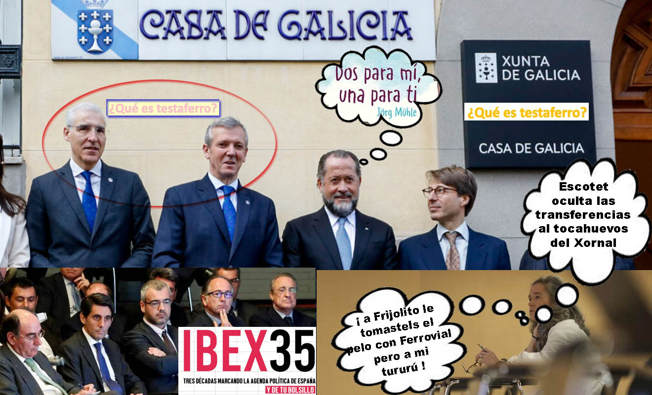 Xornal Galicia - Escotet se hace con la corrupción de la Xunta mientras su  socia Mar Sánchez se reune con el IBEX 35.